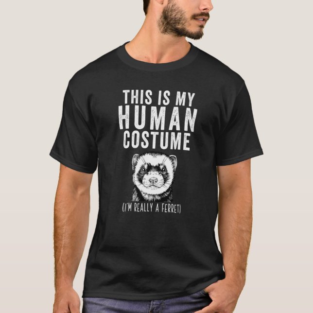 Das ist mein menschliches Kostüm, ich bin wirklich T-Shirt (Vorderseite)
