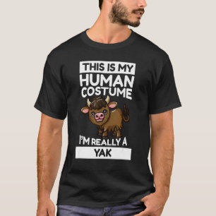 Das ist mein menschliches Kostüm, ich bin wirklich T-Shirt