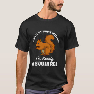 Das ist mein menschliches Kostüm, ich bin wirklich T-Shirt