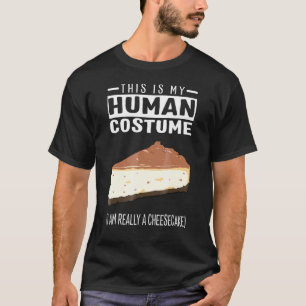 Das ist mein menschliches Kostüm, ich bin wirklich T-Shirt