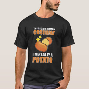 Das ist mein menschliches Kostüm, ich bin wirklich T-Shirt
