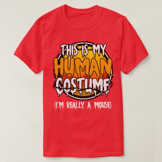 Das ist mein menschliches Kostüm. Ich bin wirklich T-Shirt (Design vorne)