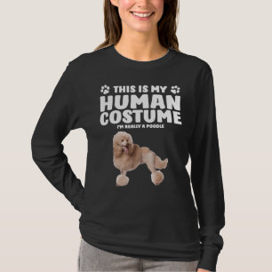 Das ist mein menschliches Kostüm, ich bin wirklich T-Shirt
