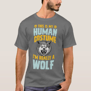 Das ist mein menschliches Kostüm. Ich bin wirklich T-Shirt