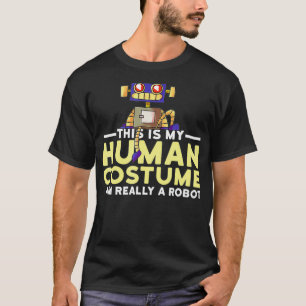Das ist mein menschliches Kostüm im Roboter Hallow T-Shirt