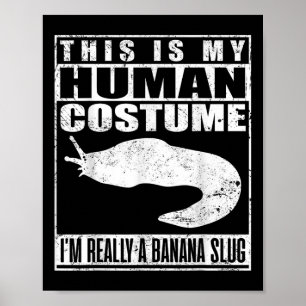 Das ist mein menschliches Kostüm in einem Bananens Poster