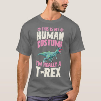 Das ist mein menschliches Kostüm in Wirklichkeit e T-Shirt