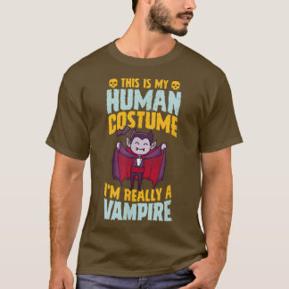 Das ist mein menschliches Kostüm in Wirklichkeit e T-Shirt