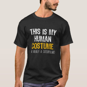 Das ist mein menschliches Kostüm Raupe Halloween F T-Shirt