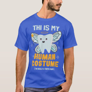 Das ist mein menschliches Kostüm Zahnmaus Zahnarzt T-Shirt