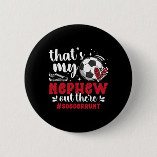 Das ist mein Neffe Fußball-Tante eines Fußballspie Button