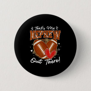 Das ist mein Nephew da draußen Funny Football Tant Button