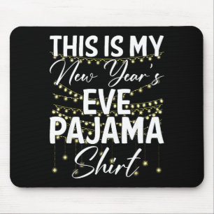 Das ist mein Neujahrs-Pyjama-Shirt Frohes Neues Ja Mousepad