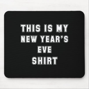 Das ist mein Neujahrs-Shirt Lustige Pyjama-Shirts  Mousepad
