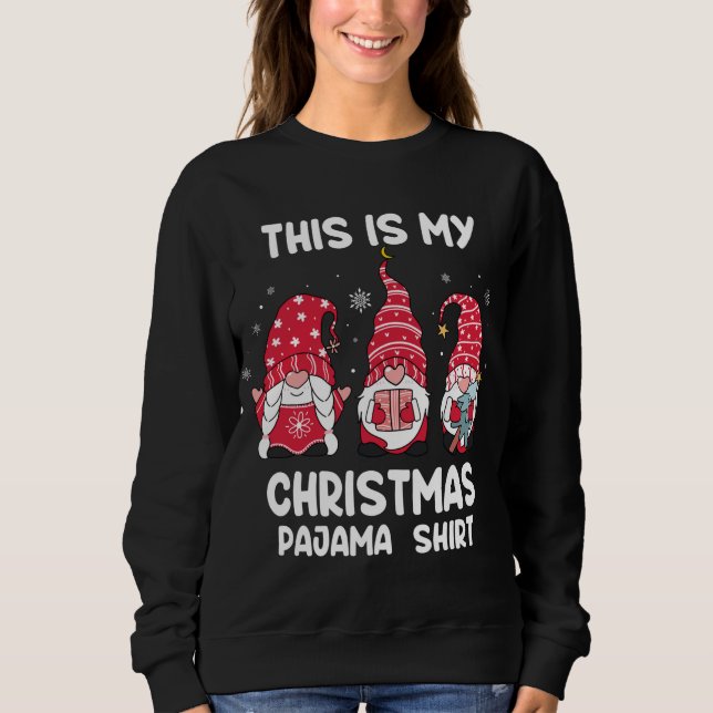 Das ist mein Pyjama-Shirt Xmas Funny Gnome Sweatshirt (Vorderseite)