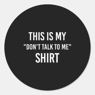 Das ist mein 'Red nicht mit mir'-T-Shirt - Lustige Runder Aufkleber