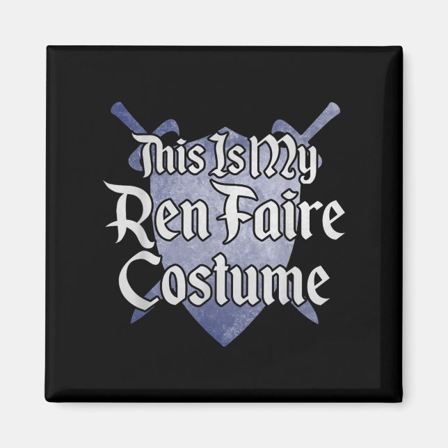 Das ist mein Ren-Faire-Kostüm Funny Renaissance Fa Magnet (Vorne)