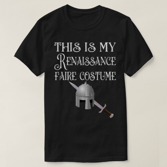 Das ist mein Renaissance-Jahrmarkt-Kostüm T-Shirt (Design vorne)
