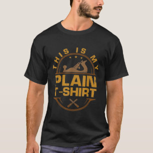 Das ist mein Schlichter T - Shirt