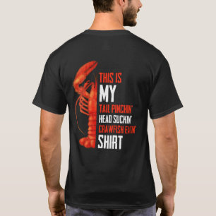 Das ist mein Schwanz Pinchin Head Suckin Crawfish T-Shirt