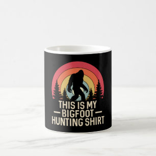 Das ist mein Shirt für die Jagd auf den Bigfoot Kaffeetasse