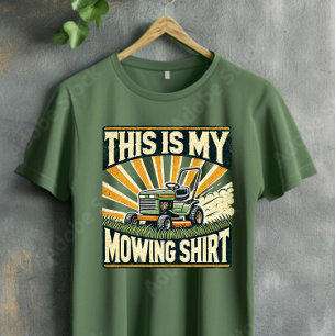 Das ist mein Shirt zum Rasenmähen