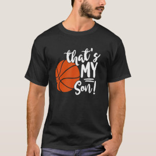 Das ist mein Sohn Basketball für Mama oder Vater T-Shirt
