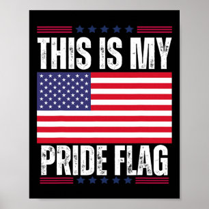 Das ist mein Stolz Flag USA Amerikaner 4. Juli Pat Poster