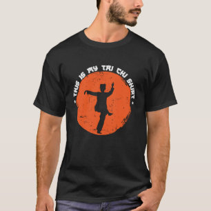 Das ist mein Tai Chi Tea Martial Taijiquan T-Shirt