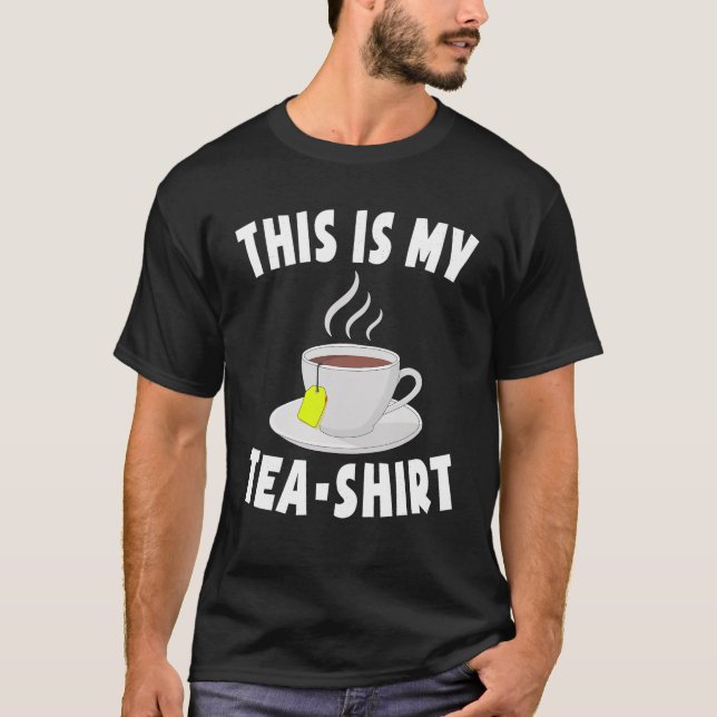 Das ist mein Tee Shirt Pun Funny Tea Tshirts Black (Vorderseite)