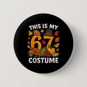 Das ist mein Thanksgiving 67 Kostüm Six Seven Trut Button