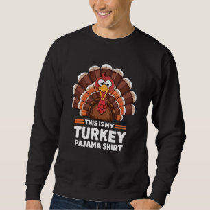 Das ist mein Truthahn-Pyjama-Thanksgiving-Shirt  Sweatshirt