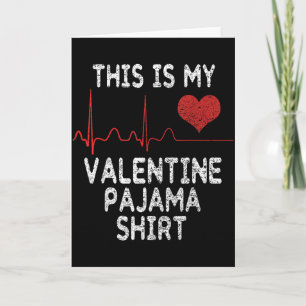 Das ist mein Valentins-Pyjama-Shirt Lustiges Valen Karte