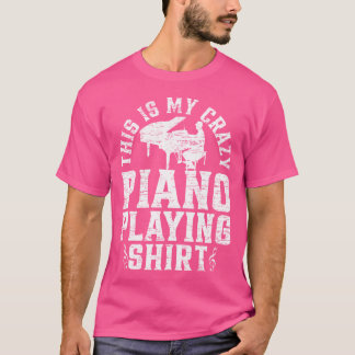 Das ist mein verrücktes Klavier spielendes Shirt -