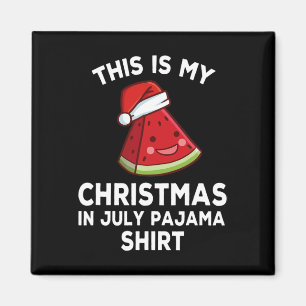 Das ist mein Weihnachten im Juli Pyjama Sommer San Magnet