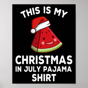 Das ist mein Weihnachten im Juli Pyjama Sommer San Poster