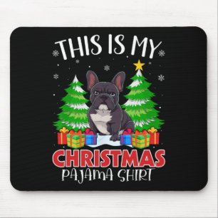 Das ist mein Weihnachts Pajama Französisch Bulldog Mousepad