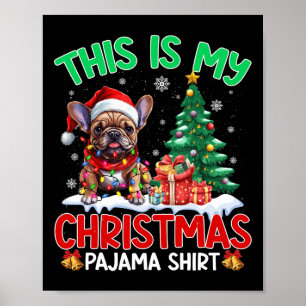 Das ist mein Weihnachts-Pajama-Französisch-Bulldog Poster