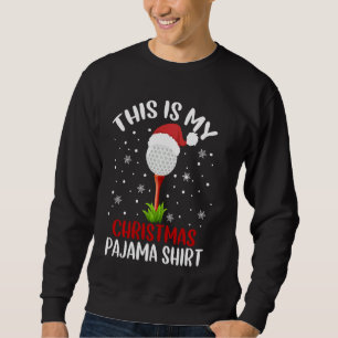 Das ist mein Weihnachts-Pajama Golfliebhaber Ich Sweatshirt