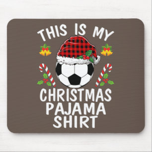 Das ist mein Weihnachts-Pajama-Shirt-Fußball Santa Mousepad