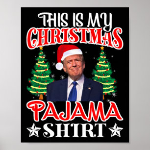 Das ist mein Weihnachts-Pajama-Shirt Trump-Weihnac Poster