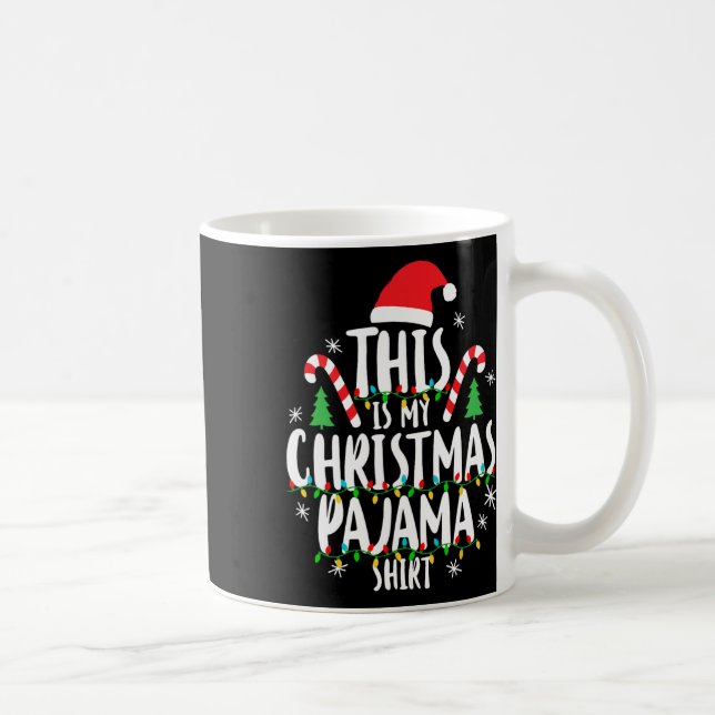 Das ist mein Weihnachts-Pajama-Weihnachten Kaffeetasse (Rechts)