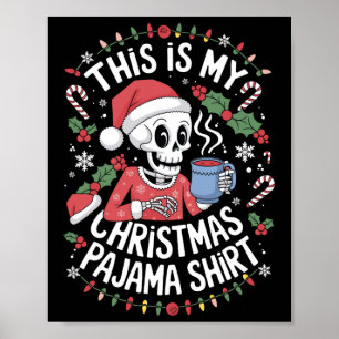 Das ist mein Weihnachts-Pajama-Weihnachtsskelett X Poster