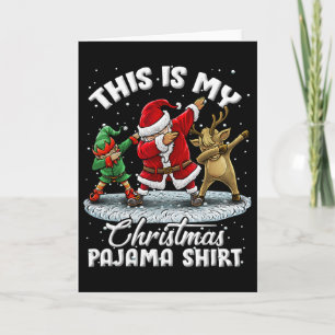 Das ist mein Weihnachts-Pyjama Dabbing Santa Elf P Karte