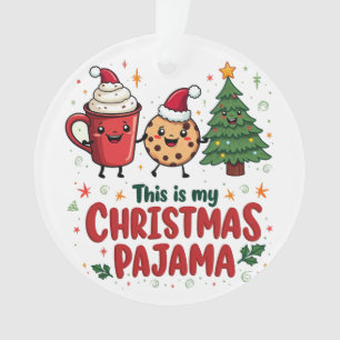 Das ist mein Weihnachts-Pyjama Kekse Heiße Schoko Ornament