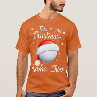 Das ist mein Weihnachts-Pyjama-Shirt Golf Weihnach T-Shirt