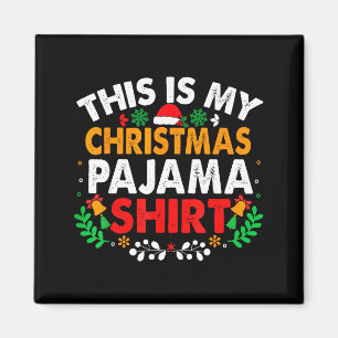 Das ist mein Weihnachts-Pyjama-Shirt Lustige Pjs X Magnet