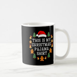 Das ist mein Weihnachts-Pyjama-Shirt Lustiges Xmas Kaffeetasse