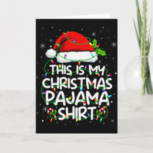 Das ist mein Weihnachts-Pyjama-Shirt Lustiges Xmas Karte