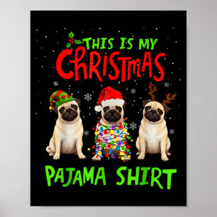 Das ist mein Weihnachts-Pyjama-Shirt Pug-Hund Lust Poster